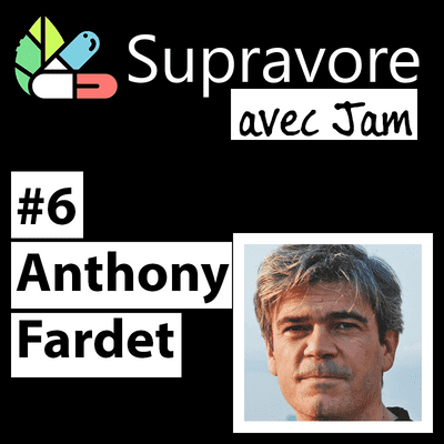 #6 · Mangeons vrai · Anthony Fardet